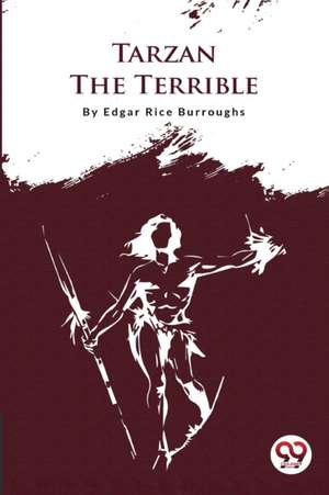 Tarzan the Terrible de Edgar Rice Burroughs