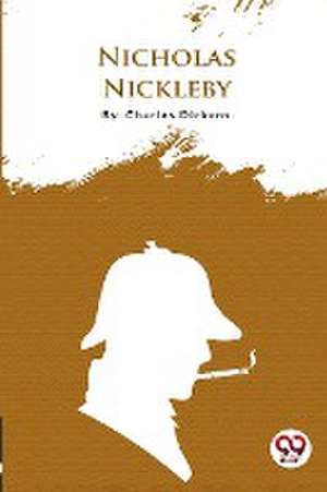 Nicholas Nickleby de Charles Dickens