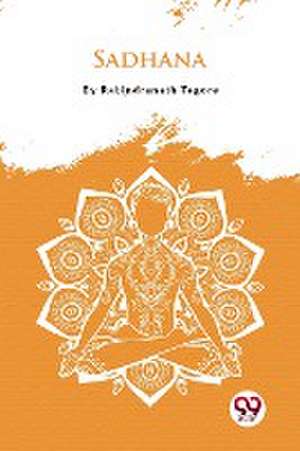 Sadhana de Rabindranath Tagore