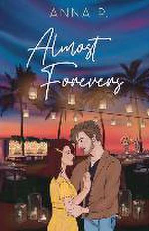 Almost Forevers de Anna P