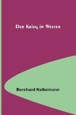 Kellermann, B: Krieg im Westen