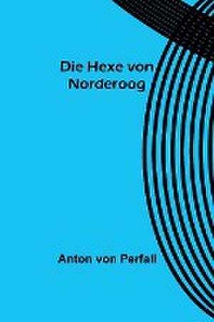 Perfall, A: Hexe von Norderoog