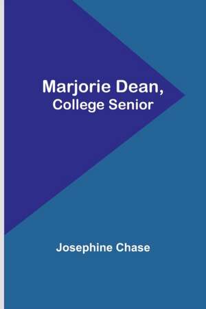 Marjorie Dean, College Senior de Josephine Chase