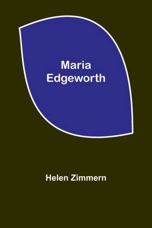 Maria Edgeworth de Helen Zimmern