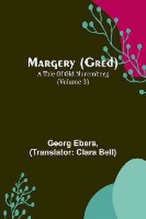Margery (Gred) de Georg Ebers