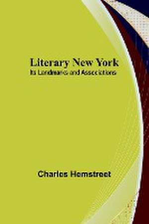 Literary New York de Charles Hemstreet