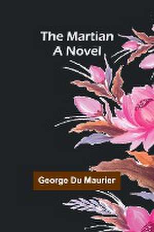 The Martian de George Du Maurier