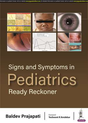 Signs and Symptoms in Pediatrics: Ready Reckoner de Baldev Prajapati