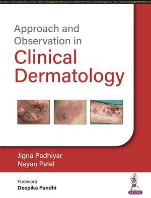 Approach and Observation in Clinical Dermatology de Jigna Padhiyar