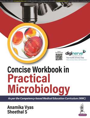 Concise Workbook in Practical Microbiology de Vyas Anamika