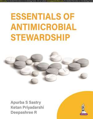 Essentials of Antimicrobial Stewardship de Apurba S Sastry