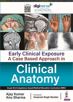 Early Clinical Exposure: A Case Based Approach in Clinical Anatomy de Ajay Kumar