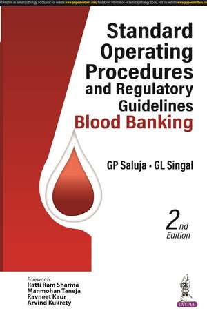 Standard Operating Procedures and Regulatory Guidelines: Blood Banking de GP Saluja