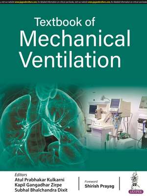 Textbook of Mechanical Ventilation de Atul Prabhakar Kulkarni