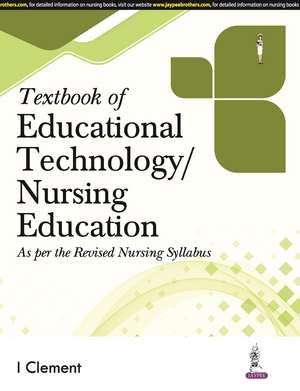 Textbook of Educational Technology/Nursing Education de I Clement