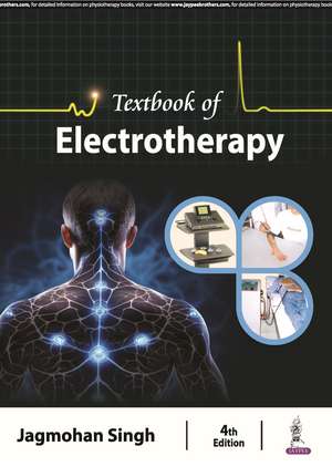 Textbook of Electrotherapy de Jagmohan Singh