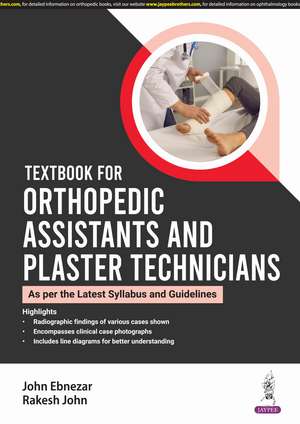 Textbook for Orthopedic Assistants and Plaster Technicians de John Ebnezar