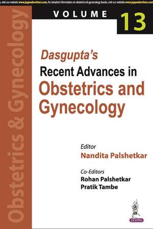 Dasgupta's Recent Advances in Obstetrics and Gynecology - Volume 13 de Nandita Palshetkar