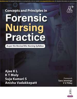 Concepts and Principles of Forensic Nursing Practice de Ajee KL