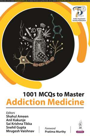 1001 MCQs to Master Addiction Medicine de Shahul Ameen