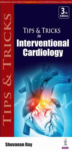 Tips & Tricks in Interventional Cardiology de Shuvanan Ray