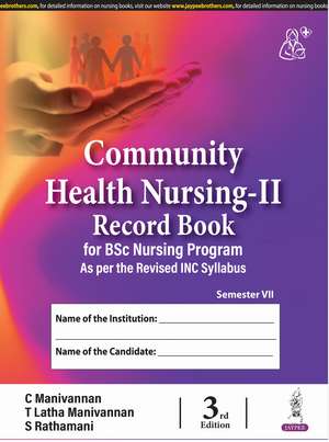 Community Health Nursing-II: Record Book for BSc Nursing Program de C Manivannan