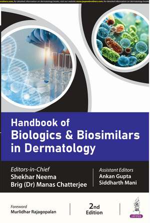 Handbook of Biologics & Biosimilars in Dermatology de Shekhar Neema