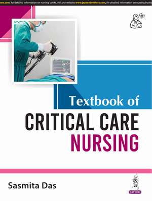 Textbook of Critical Care Nursing de Sasmita Das