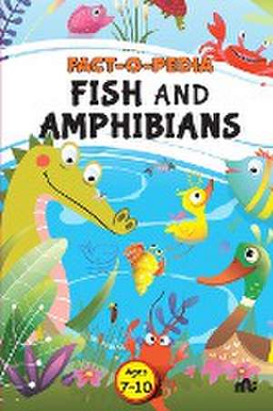 Fact-O-Pedia Fish and Amphibians de Moonstone