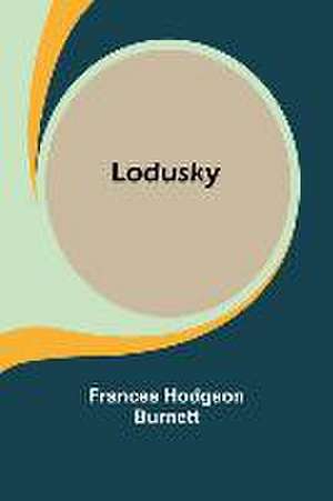 Lodusky de Frances Hodgson Burnett