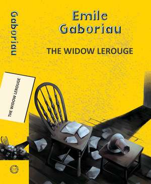 The Widow Lerouge de Emile Gaboriau