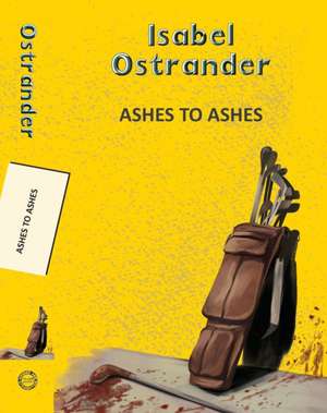 Ashes to Ashes de Isabel Ostrander
