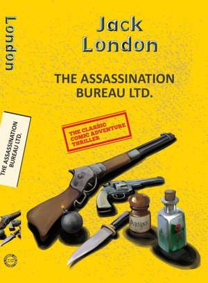 The Assassination Bureau Ltd. de Jack London