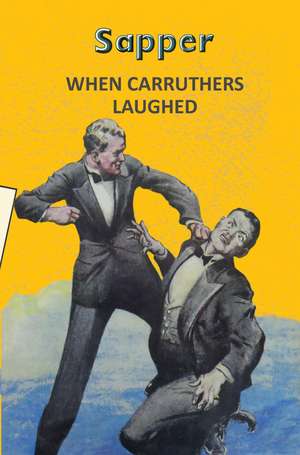 When Carruthers Laughed de Sapper