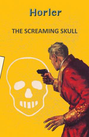The Screaming Skull de Horler