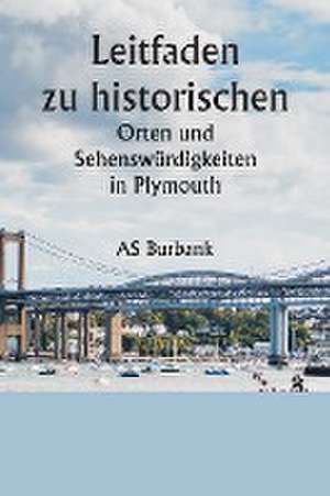 Burbank, A: Leitfaden zu historischen Orten und Sehenswürdi