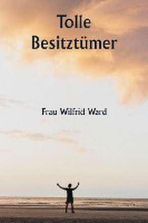 Tolle Besitztümer de Frau Wilfrid Ward