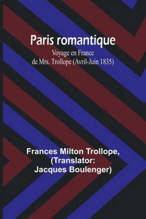 Paris romantique de Frances Milton Trollope