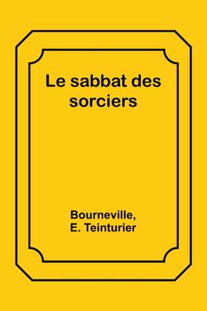 Le sabbat des sorciers de Bourneville