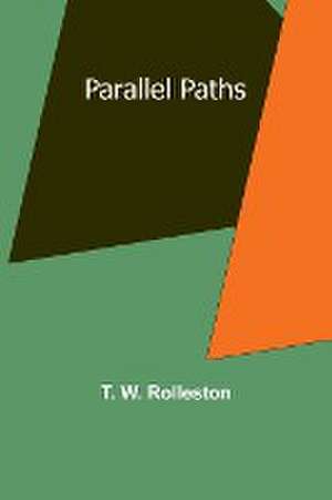 Parallel Paths de T. Rolleston