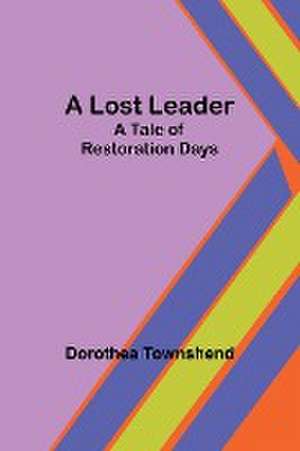 A Lost Leader de Dorothea Townshend