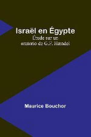 Israël en Égypte de Maurice Bouchor