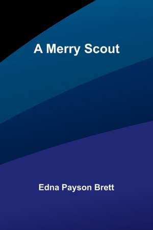 A Merry Scout de Edna Payson Brett