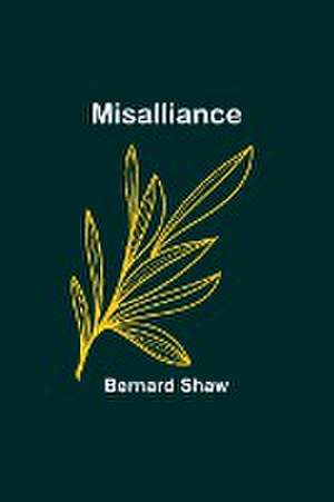 Misalliance de Bernard Shaw