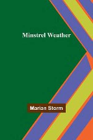 Minstrel Weather de Marian Storm