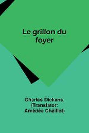 Le grillon du foyer de Charles Dickens