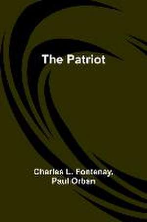 The Patriot de Charles L Fontenay