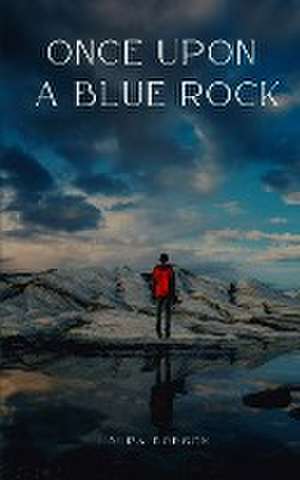 Once Upon A Blue Rock de Laura Dobson