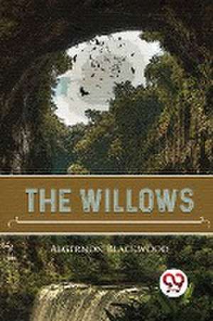 Willows de Algernon Blackwood