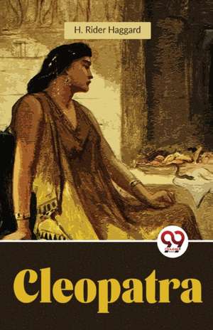 Cleopatra de H. Rider Haggard